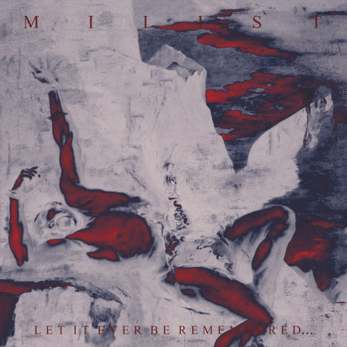 Miiist : Let It Ever Be Remembered…